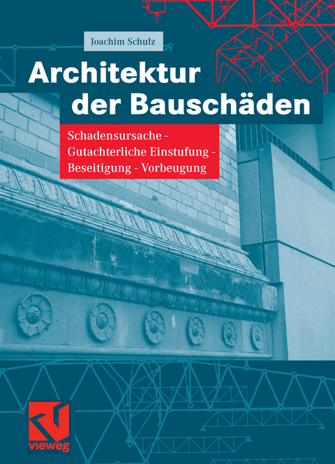 Architektur der Bauschäden - Joachim Schulz