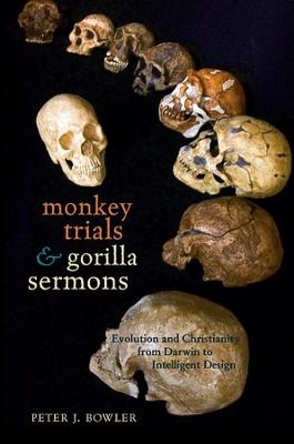 Monkey Trials and Gorilla Sermons - Peter J. Bowler