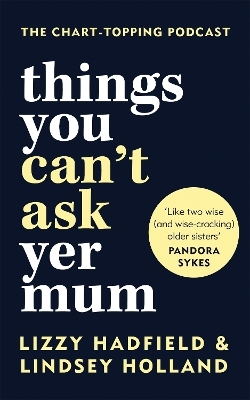 Things You Can't Ask Yer Mom - Lindsey Holland, Lizzy Hadfield