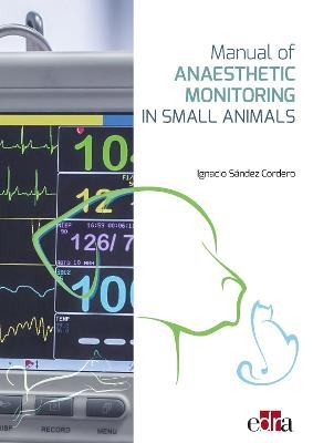 Manual of Anaesthetic Monitoring in Small Animals - 