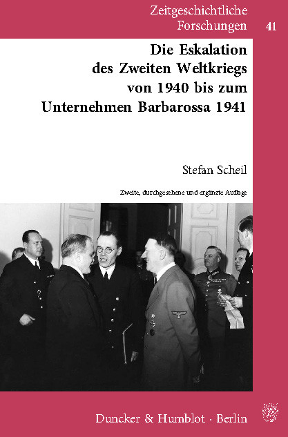 Die Eskalation des Zweiten Weltkriegs von 1940 bis zum Unternehmen Barbarossa 1941. -  Stefan Scheil