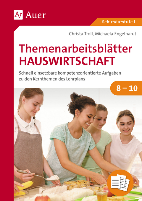 Themenarbeitsblätter Hauswirtschaft 8-10 - Christa Troll, Michaela Engelhardt