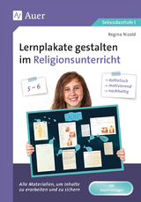 Lernplakate gestalten im Religionsunterricht 5-6 - Regina Nizold