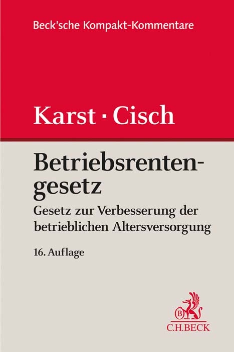 Betriebsrentengesetz - Michael Karst, Theodor B. Cisch, Peter Ahrend, Wolfgang Förster