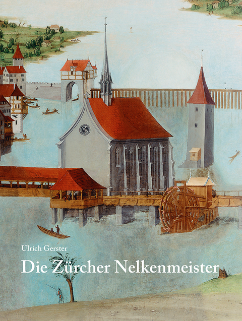 Die Zürcher Nelkenmeister - Ulrich Gerster
