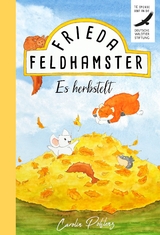 Frieda Feldhamster - Es herbstelt - Carolin Pohlenz