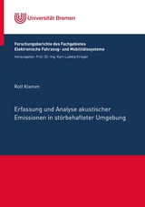 Erfassung und Analyse akustischer Emissionen in störbehafteter Umgebung - Rolf Klemm