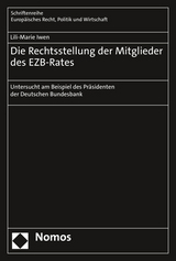 Die Rechtsstellung der Mitglieder des EZB-Rates - Lili-Marie Iwen