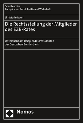 Die Rechtsstellung der Mitglieder des EZB-Rates - Lili-Marie Iwen