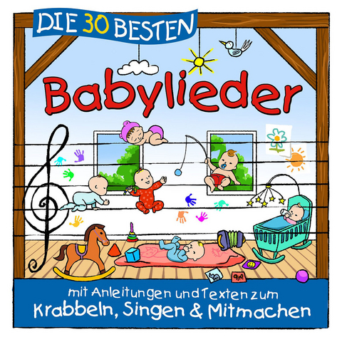 Die 30 besten Babylieder, 1 Audio-CD - Simone Sommerland, Karsten Glück,  Die Kita-Frösche