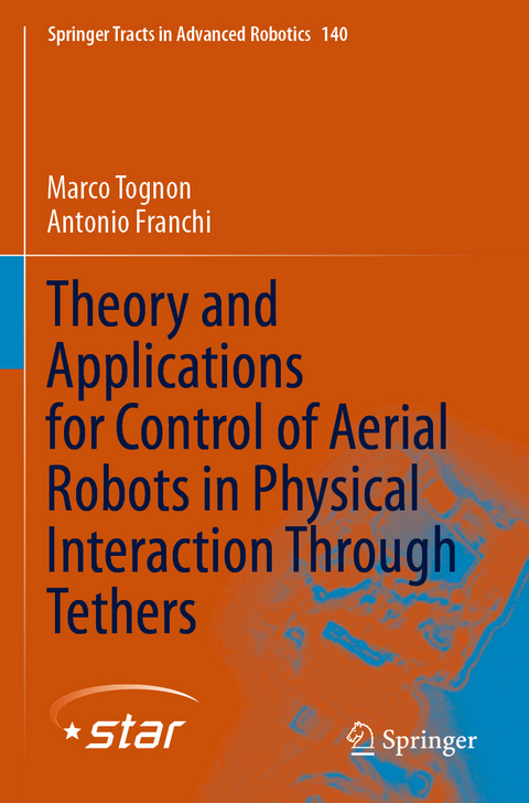 Theory and Applications for Control of Aerial Robots in Physical Interaction Through Tethers - Marco Tognon, Antonio Franchi