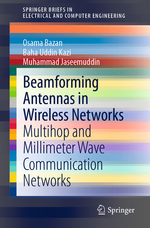 Beamforming Antennas in Wireless Networks - Osama Bazan, Baha Uddin Kazi, Muhammad Jaseemuddin
