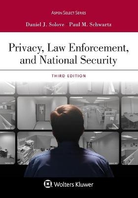 Privacy, Law Enforcement, and National Security - Daniel J Solove, Paul M Schwartz