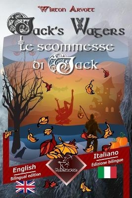 Jack's Wagers (A Jack O' Lantern Tale) - Le scommesse di Jack (Racconto celtico) - Wirton Arvott