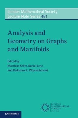 Analysis and Geometry on Graphs and Manifolds - 