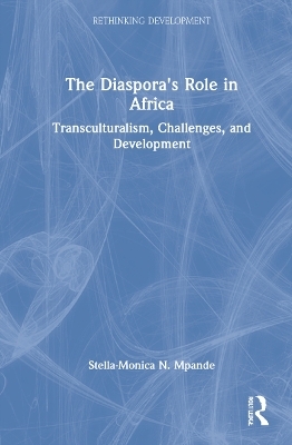 The Diaspora's Role in Africa - Stella-Monica N. Mpande