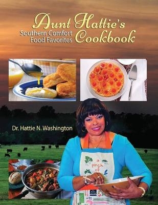 Aunt Hattie's Cookbook - Hattie N Washington