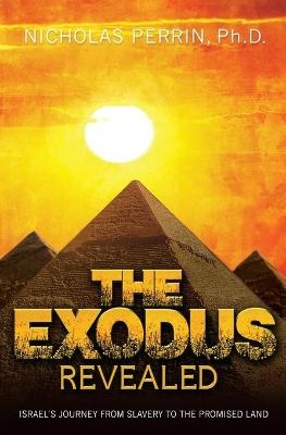 The Exodus Revealed - Nicholas Perrin