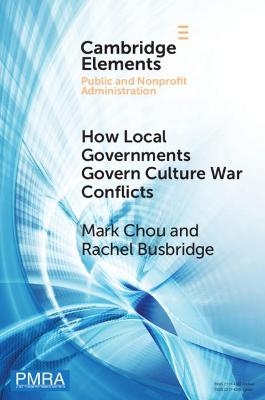 How Local Governments Govern Culture War Conflicts - Mark Chou, Rachel Busbridge