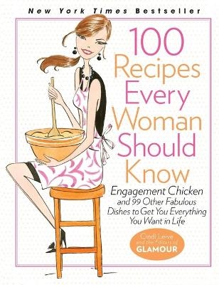 100 Recipes Every Woman Should Know - Cindi Leive, The Editors of Glamour