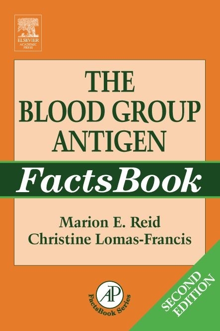 Blood Group Antigen FactsBook -  Christine Lomas-Francis,  Marion E. Reid