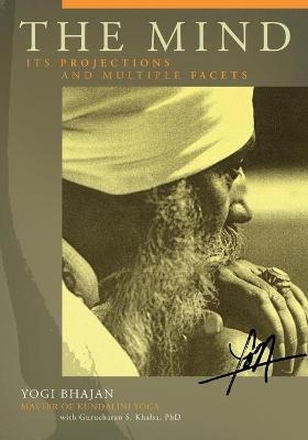 The Mind -  Yogi Bhajan, Gurucharan Singh Khalsa