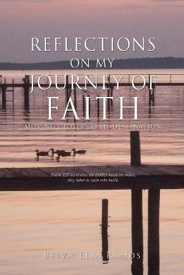 Reflections on My Journey Of Faith - Belza Elia Ramos