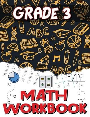 Grade 3 Math Workbook -  Isabella Hart