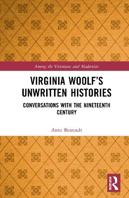 Virginia Woolf’s Unwritten Histories - Anne Besnault