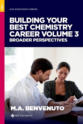 Building Your Best Chemistry Career, Volume 3 - Mark Benvenuto