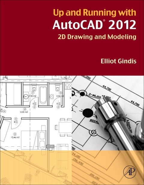 Up and Running with AutoCAD 2012 -  Elliot J. Gindis