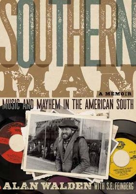 Southern Man - Alan Walden, S.E. Feinberg