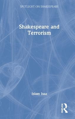 Shakespeare and Terrorism - Islam Issa