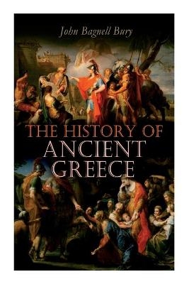 The History of Ancient Greece - John Bagnell Bury