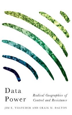 Data Power - Jim E. Thatcher, Craig M. Dalton