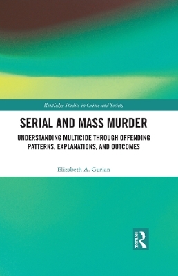 Serial and Mass Murder - Elizabeth A. Gurian