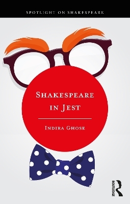 Shakespeare in Jest - Indira Ghose