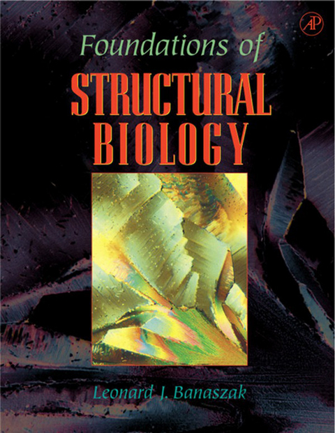 Foundations of Structural Biology -  Leonard J. Banaszak