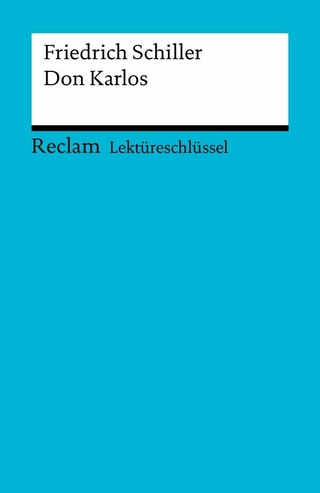 Lektüreschlüssel. Friedrich Schiller: Don Karlos - Friedrich Schiller; Berthold Heizmann
