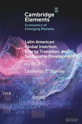 Latin America Global Insertion, Energy Transition, and Sustainable Development - Leonardo E. Stanley