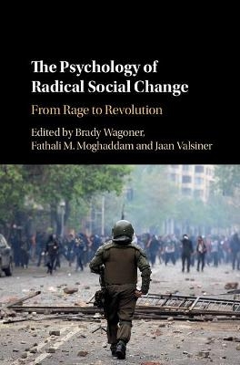 The Psychology of Radical Social Change - 
