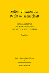 Selbstreflexion der Rechtswissenschaft - Hilgendorf, Eric; Schulze-Fielitz, Helmuth