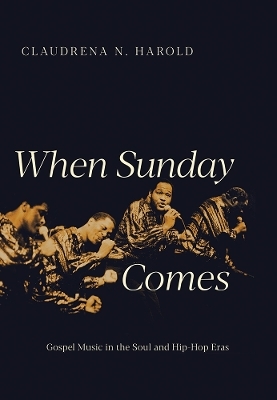 When Sunday Comes - Claudrena N. Harold