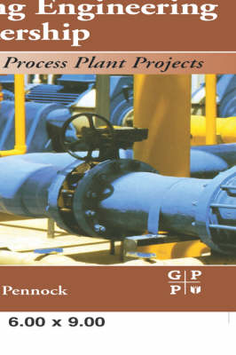 Piping Engineering Leadership for Process Plant Projects -  James Pennock