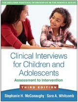 Clinical Interviews for Children and Adolescents, Third Edition - McConaughy, Stephanie H.; Whitcomb, Sara A.