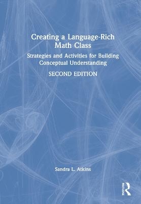 Creating a Language-Rich Math Class - Sandra L. Atkins