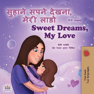 Sweet Dreams, My Love (Hindi English Bilingual Children's Book) - Shelley Admont, KidKiddos Books