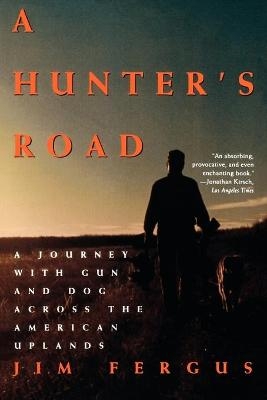 A Hunter's Road - Jim Fergus