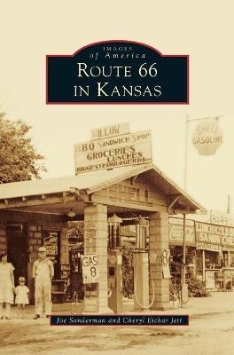 Route 66 in Kansas - Joe Sonderman, Cheryl Eichar Jett