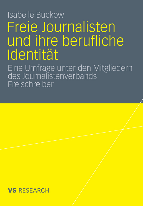 Freie Journalisten und ihre berufliche Identität - Isabelle Buckow